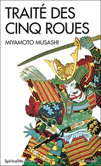 Musashi Miyamoto - Traité des cinq roues : Gorin-no-sho