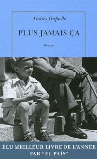 Andrés Trapiello - Plus jamais ça