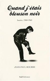 Jean Paul Bourre - Quand j'étais blouson noir