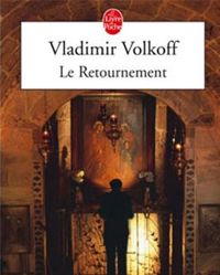 Vladimir Volkoff - Le Retournement