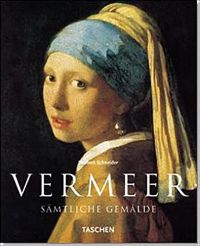 Norbert Schneider - Tout l'oeuvre peint de Vermeer 1632