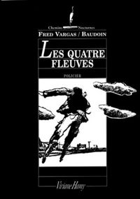 Fred Vargas - Edmond Baudoin - Les Quatre Fleuves