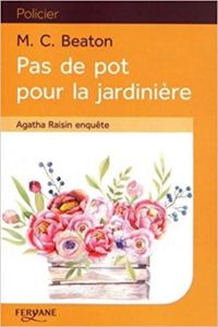 Couverture du livre Pas de pot pour la jardinière - Mc Beaton