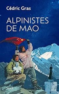 Cedric Gras - Alpinistes de Mao