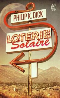 Philip K. Dick - Loterie solaire
