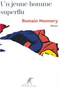 Romain Monnery - Un jeune homme superflu