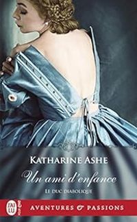 Katharine Ashe - Un ami d'enfance