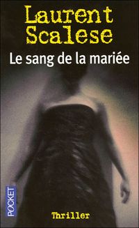 Laurent Scalese - SANG DE LA MARIEE