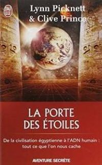 Lynn Picknett - Clive Prince - La porte des étoiles