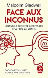Malcolm Gladwell - Face aux inconnus