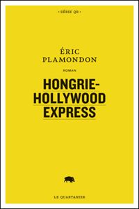 Plamondon Eric - Hongrie-Hollywood Express