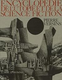 Pierre Versins - Encyclopédie de l'utopie et de la science fiction