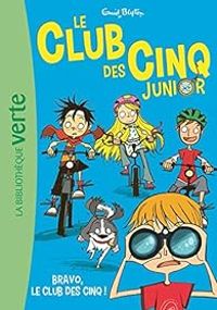 Enid Blyton - Bravo, le Club des Cinq !