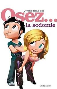 Coralie Trinh Thi - Osez la sodomie