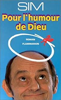  Sim - Pour l'humour de Dieu