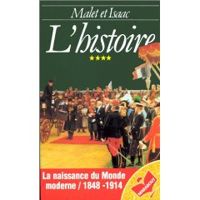  Malet Et Isaac - La Naissance du monde moderne : 1848-1914