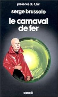 Serge Brussolo - Le carnaval de fer