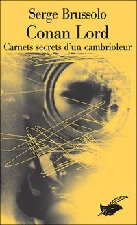 Serge Brussolo - Conan Lord : carnets secrets d'un cambrioleur