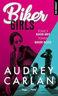 Audrey Carlan - Biker girls - Intégrale