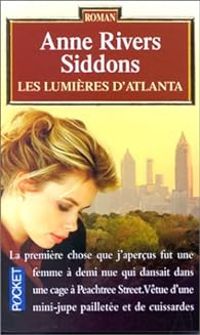 Anne Rivers Siddons - Les Lumières d'Atlanta