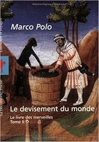 Marco Polo - Le devisement du monde