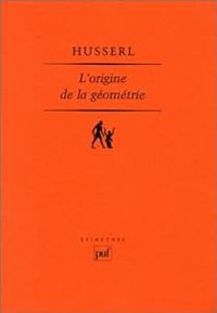 Edmund Husserl - L'Origine de la géométrie