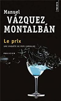 Manuel Vazquez Montalban - Le Prix