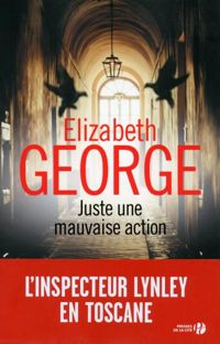 Elizabeth George - Juste une mauvaise action
