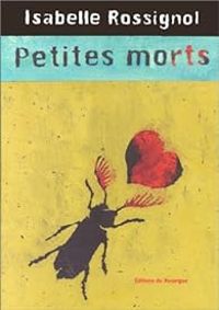 Isabelle Rossignol - Petites morts