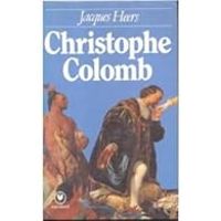 Jacques Heers - Christophe Colomb
