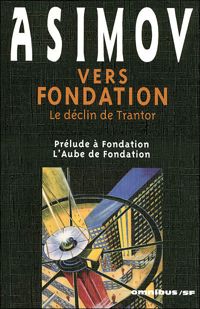 Isaac Asimov - Vers Fondation