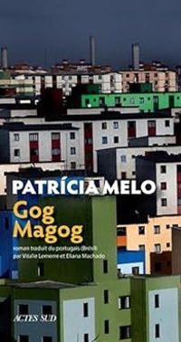 Patricia Melo - Gog Magog