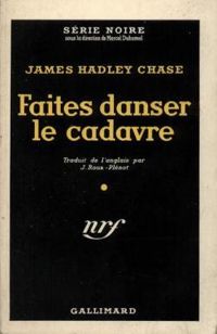 James Hadley Chase - Faites danser le cadavre