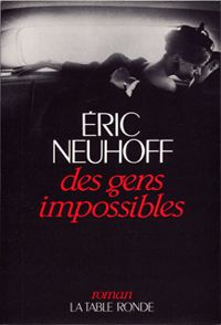 Ric Neuhoff - Des gens impossibles