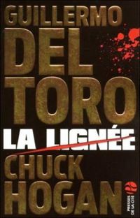 Guillermo Del Toro - Chuck Hogan - La Lignée