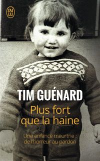 Tim Guenard - Plus fort que la haine