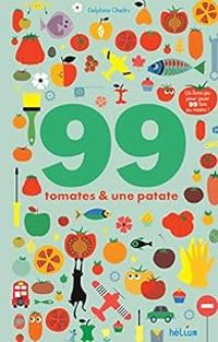 Delphine Chedru - 99 tomates et une patate