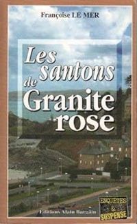 Francoise Le Mer - Les santons de granite rose