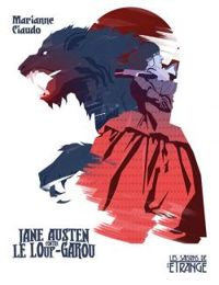 Marianne Ciaudo - Jane Austen contre le Loup-Garou