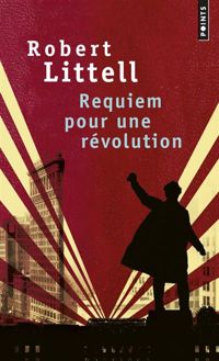 Robert Littell - Requiem pour une révolution 