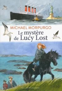 Michael Morpurgo - Le mystère de Lucy Lost