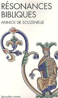 Annick De Souzenelle - Résonances bibliques