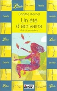 Brigitte Kernel - Un été d'écrivains