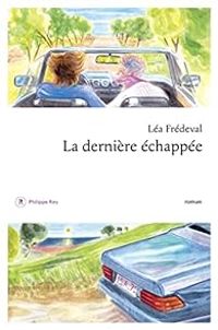 Lea Fredeval - La dernière échappée