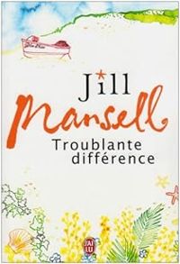 Jill Mansell - Troublante différence