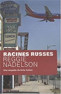 Reggie Nadelson - Racines Russes