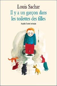 Louis Sachar - Il y a un garçon dans les toilettes des filles