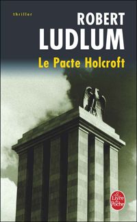 Robert Ludlum - Le Pacte Holcroft
