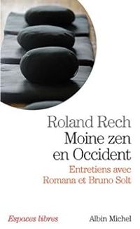 Roland Rech - Moine zen en Occident 