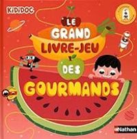 Christelle Chatel - Le grand livre-jeu des gourmands